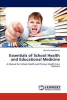 Essentials of School Health and Educational Medicine 3847328050 Book Cover