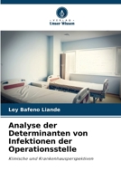 Analyse der Determinanten von Infektionen der Operationsstelle (German Edition) 6209467059 Book Cover