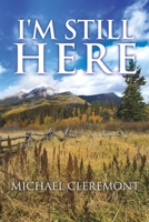 I'm Still Here 1545661537 Book Cover