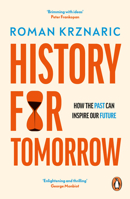 History for Tomorrow: How The Past Can Inspire Our Future 0753559641 Book Cover
