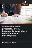 Autonomia della proprietà, titoli, imposte da controllare nella vendita e nell'acquisto 620661638X Book Cover