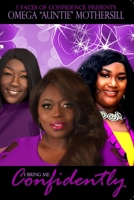 I Bring Me, Confidently!: 3 Faces of Confidence 1716934419 Book Cover