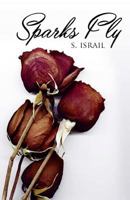 Sparks Fly 1512232238 Book Cover