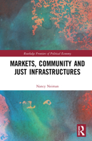 Markets, Community and Just Infrastructures 0367472554 Book Cover