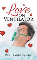 Love on Ventilator 1482872722 Book Cover