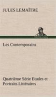 Les Contemporains: S�r. Stendhal. Baudelaire. M�rim�e. Barbey D'aurevilly. Paul Verlaine. Victor Hugo. Lamartine. George Sand. Taine Et Napol�on. Sully-Prudhomme. Alphonse Daudet. Renan. Zola. Paul Bo 1511691441 Book Cover