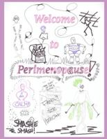 Welcome to Perimenopause!: A Scribble Book for the Hormonally Distraught B0G45MLVSZ Book Cover