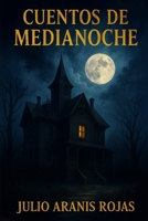 Cuentos de Medianoche (Spanish Edition) B0FGDM3N68 Book Cover