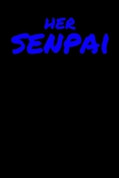 Her Senpai: Notebook A5 for Matching Couples for Anime Otaku Merchandise Lover I Perfect for Christmas and Valentines Day I A5 (6x9 inch.) I Gift I 120 pages I Dotted I Dot Grid 1704987377 Book Cover