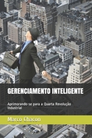 GERENCIAMENTO INTELIGENTE: Aprimorando-se para a Quarta Revolução Industrial (Portuguese Edition) 1688782737 Book Cover