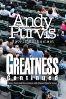 Greatness Continued: More Personal Encounters with Passed Sports Icons 1628719125 Book Cover
