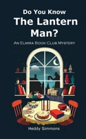 Do You Know The Lantern Man?: An Elmira Book Club Mystery B0FK1J44Y3 Book Cover