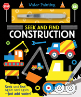 Seek and Find Construction (Water Painting Seek and Find) 1801059233 Book Cover