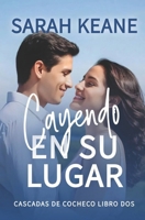 Cayendo en su lugar: Un dulce romance contemporáneo (Serie Cascadas de Cocheco) (Spanish Edition) B0FFZ7HCSV Book Cover