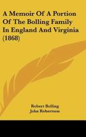 A Memoir of a Portion of the Bolling Family in England and Virginia 1165891867 Book Cover