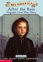 After the Rain: Virginia's Civil War Diary 0439369045 Book Cover