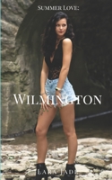 Summer Love: Wilmington 1089353359 Book Cover