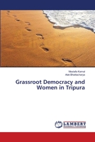 Grassroot Democracy and Women in Tripura 3659385204 Book Cover