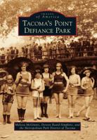 Tacoma's Point Defiance Park 0738595918 Book Cover