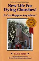 New Life For Dying Churches: It Can Happen Anywhere 1425110118 Book Cover
