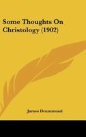 Some Thoughts On Christology (1902) 1141422964 Book Cover