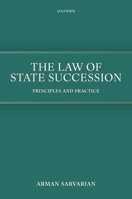 The Law of State Succession: Principles and Practice 0198817959 Book Cover