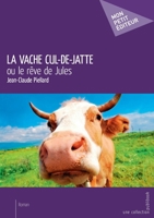 La vache cul de jatte (French Edition) 2342145411 Book Cover