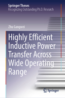 Highly Efficient Inductive Power Transfer across Wide Operating Range (Springer Theses) 3032145228 Book Cover