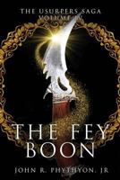 The Fey Boon (The Usurpers Saga) 1722105348 Book Cover
