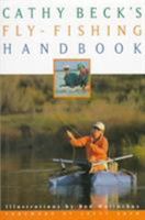 Cathy Beck's Fly-Fishing Handbook 1558214712 Book Cover