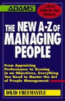 The New A-Z of Managing People (Adams Critical Skills for Your Business) 1580620752 Book Cover