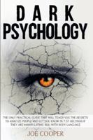 Il Gioco Della Psicologia Oscura: L'unica guida pratica che ti insegner� I segreti per analizzare le persone e ti far� capire in 7.5 secondi se ti stanno manipolando 180111577X Book Cover