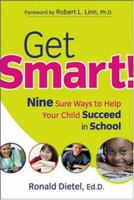 Get Smart!: Nine Sure Ways to Help Your Child Succeed in School 0787983349 Book Cover