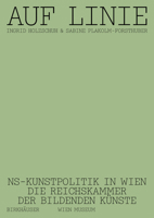 Auf Linie: NS-Kunstpolitik in Wien. Die Reichskammer der bildenden Künste 3035624267 Book Cover