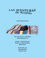 Las Aventuras de Koubla, Gata Internacional/The Adventures of Koubla, International Cat 1412091403 Book Cover