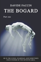 THE BOGARD: PART ONE B0HDJS3NV3 Book Cover