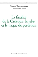 La finalité de la Création, le salut et le risque de perdition: Cahiers de métaphysique et de théologie 2868394299 Book Cover
