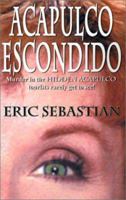 Acapulco Escondido 1892896923 Book Cover