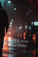 Starting Life From Another Choice B0DQVDNFK9 Book Cover