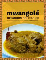 mwangolé: Delicious Delicacies 0578314118 Book Cover