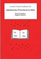 Alphabetisches Wörterbuch zur Bibel: Spezial-Wörterbuch Deutsch-Englisch - Englisch-Deutsch 3743132869 Book Cover