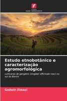 Estudo etnobotânico e caracterização agromorfológica: cultivares de gengibre (zingiber officinale rosc) no sul do Benim 6205965526 Book Cover