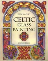 Celtic Glass Painting 0855329270 Book Cover
