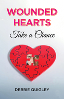 Wounded Hearts Take a Chance 1989398723 Book Cover