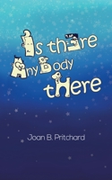 Is There Anybody There? 1788484436 Book Cover