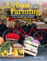Urban Farming: Sustainable City Living in Your Backyard, in Your Community, and in the World 1933958936 Book Cover
