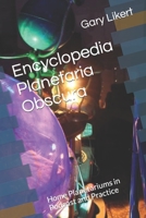 Encyclopedia Planetaria Obscura: Home Planetariums in Podcast and Practice B0BRDFBZBH Book Cover
