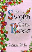 The Sword and the Rose 1931391726 Book Cover