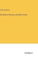 The Book of the East and Other Poems 0469921544 Book Cover