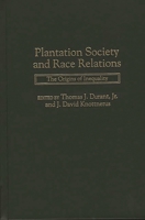 Plantation Society and Race Relations: The Origins of Inequality 0275958086 Book Cover